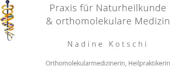 Praxis für Naturheilkunde und orthomolekulare Medizin Nadine Kotschi - Heilpraktikerin