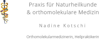 Praxis fr Naturheilkunde und orthomolekulare Medizin Nadine Kotschi - Heilpraktikerin